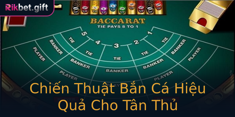 Chiến Thuật Bắn Cá Hiệu Quả Cho Tân Thủ Chiến Thuật Bắn Cá Hiệu Quả Cho Tân Thủ