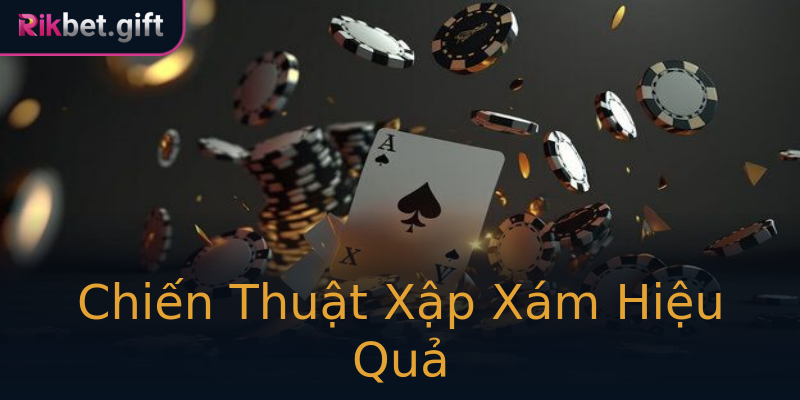 Chiến Thuật Xập Xám Hiệu Quả Chiến Thuật Xập Xám Hiệu Quả