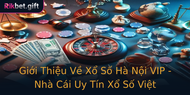 Giới Thiệu Về Xổ Số Hà Nội VIP - Nhà Cái Uy Tín Xổ Số Việt Giới Thiệu Về Xổ Số Hà Nội VIP - Nhà Cái Uy Tín Xổ Số Việt