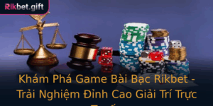 Kham Pha Game Bai Bac Rikbet Trai Nghiem Inh Cao Giai Tri Truc Tuyen
