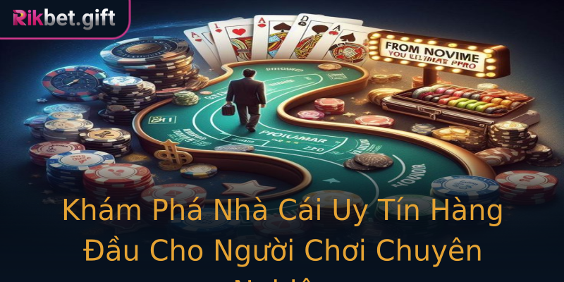 Khám Phá Nhà Cái Uy Tín Hàng Đầu Cho Người Chơi Chuyên Nghiệp Khám Phá Nhà Cái Uy Tín Hàng Đầu Cho Người Chơi Chuyên Nghiệp