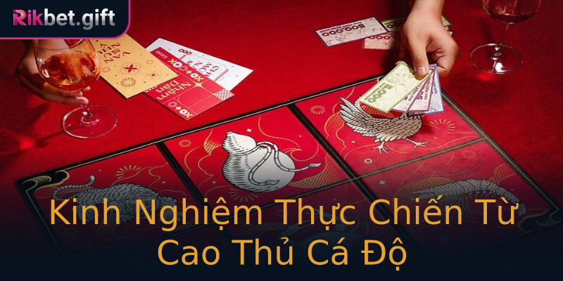 Kinh Nghiệm Thực Chiến Từ Cao Thủ Cá Độ Kinh Nghiệm Thực Chiến Từ Cao Thủ Cá Độ