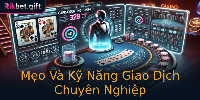 Mẹo Và Kỹ Năng Giao Dịch Chuyên Nghiệp Mẹo Và Kỹ Năng Giao Dịch Chuyên Nghiệp