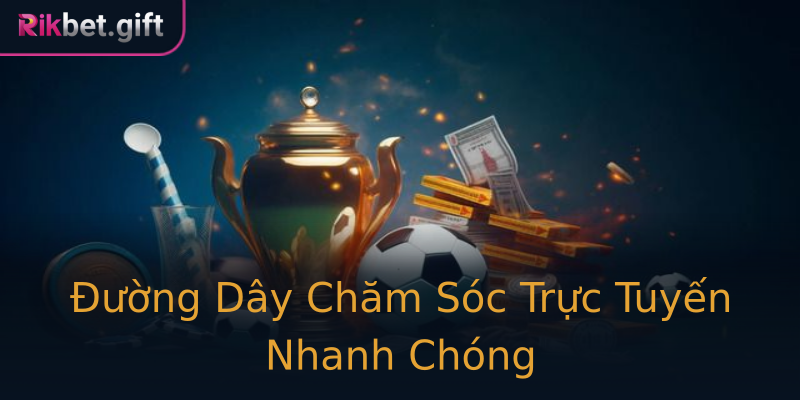Đường Dây Chăm Sóc Trực Tuyến Nhanh Chóng Đường Dây Chăm Sóc Trực Tuyến Nhanh Chóng